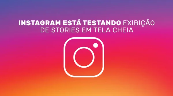 Stories tela cheia